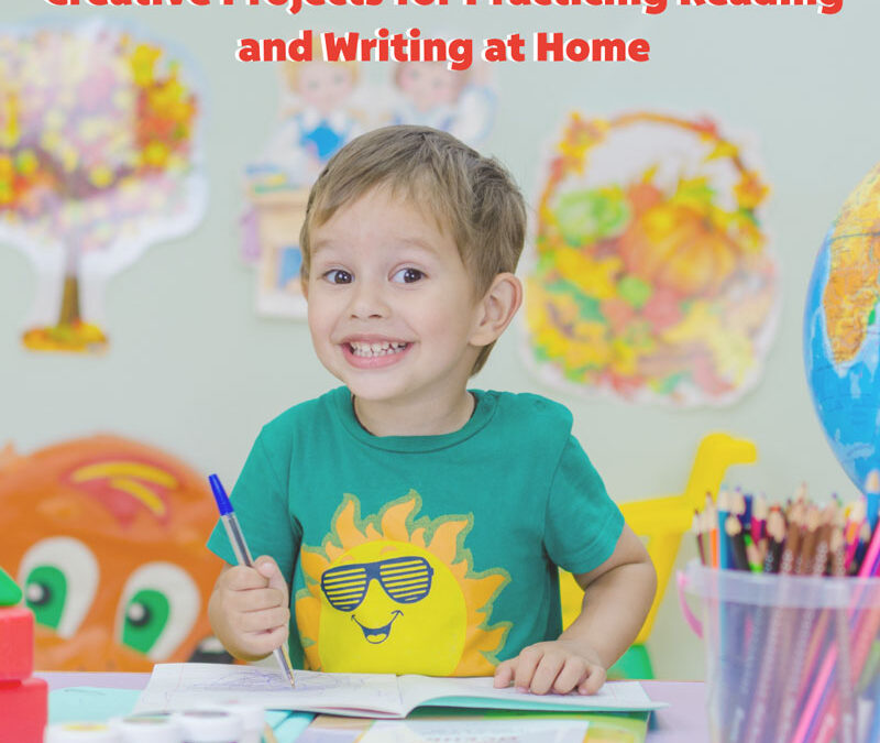 Creative Projects for Practicing Reading and Writing at Home – SnG Blog