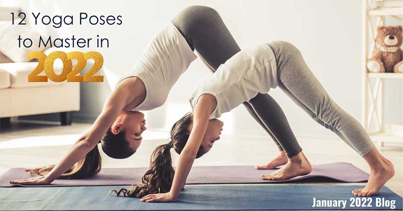 12 Yoga poses to master in 2022
